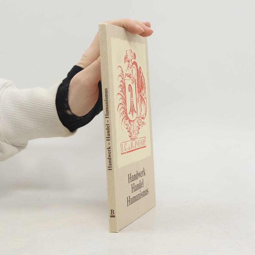I. C. de R. Imhof Handwerk, Handel, Humanismus