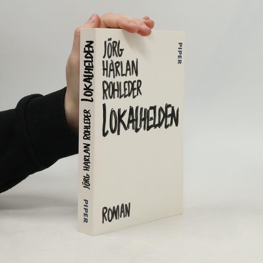 Jörg Harlan Rohleder Lokalhelden