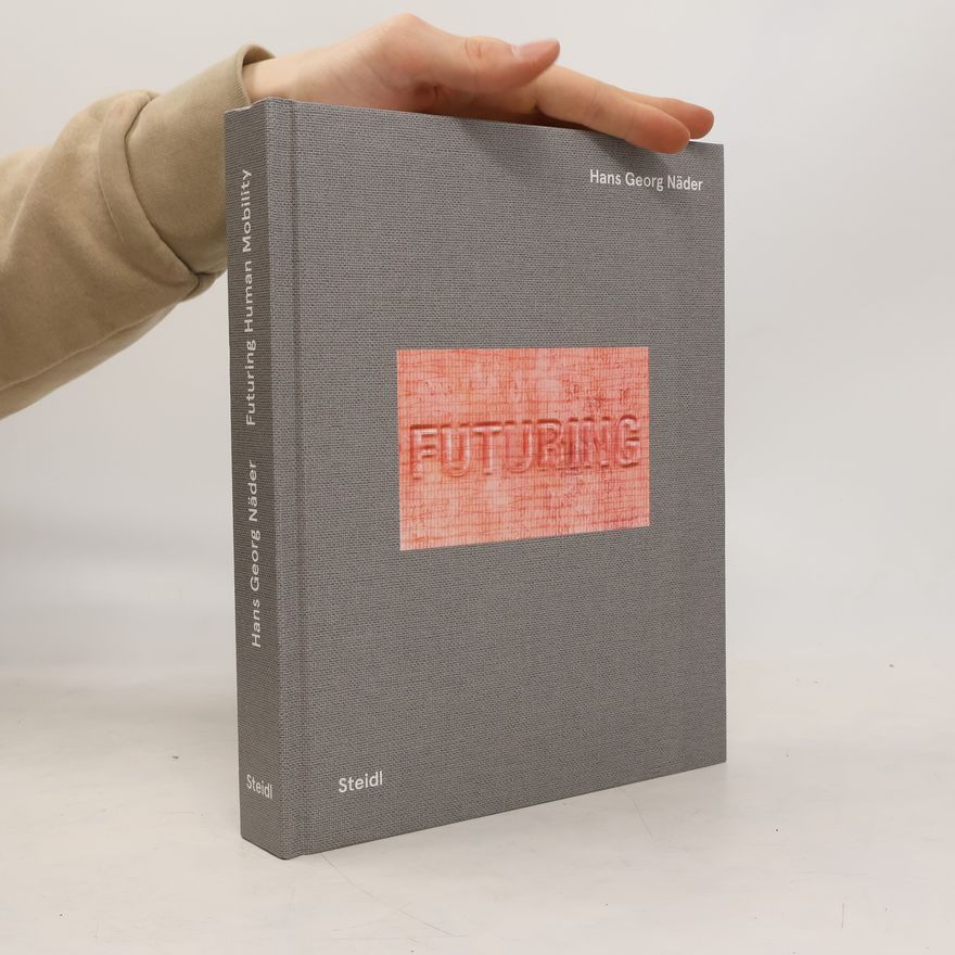 Hans Georg Näder Futuring Human Mobility