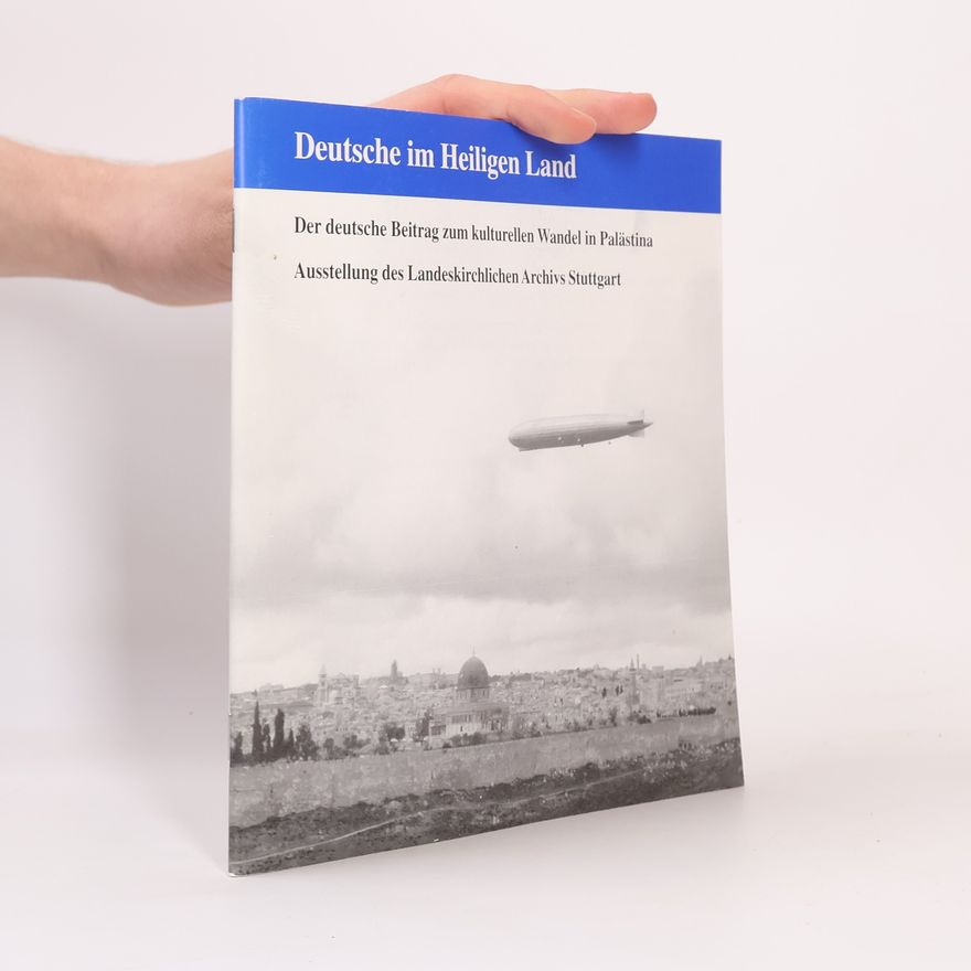 Landeskirchliches Archiv Stuttgart Deutsche im Heiligen Land