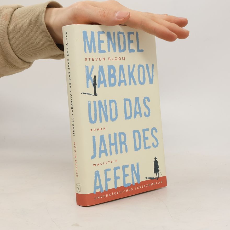 Steven Bloom Mendel Kabakov und das Jahr des Affen