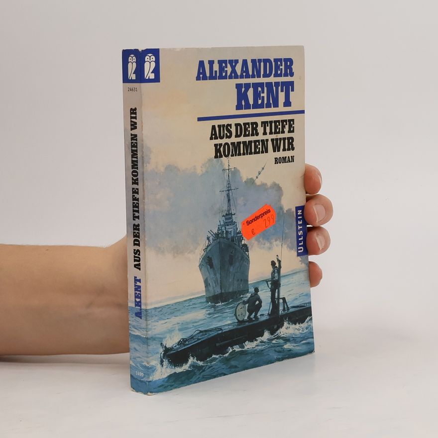 Alexander Kent Aus der Tiefe kommen wir