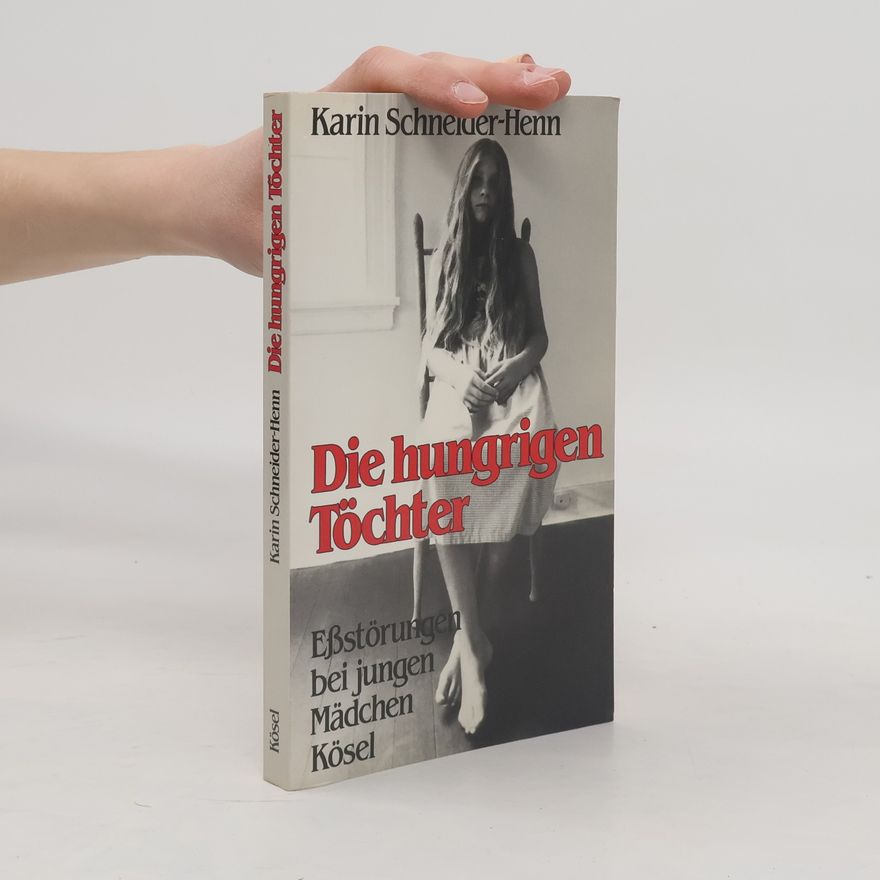 Karin Schneider-Henn Die hungrigen Töchter