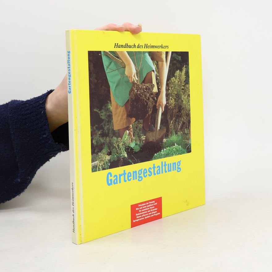 Autorenkollektiv Gartengestaltung. Handbuch des Heimwerkers
