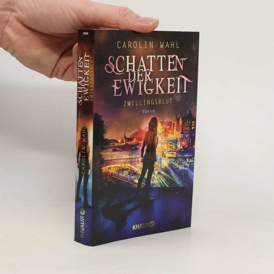Carolin Wahl Schatten der Ewigkeit - Zwillingsblut