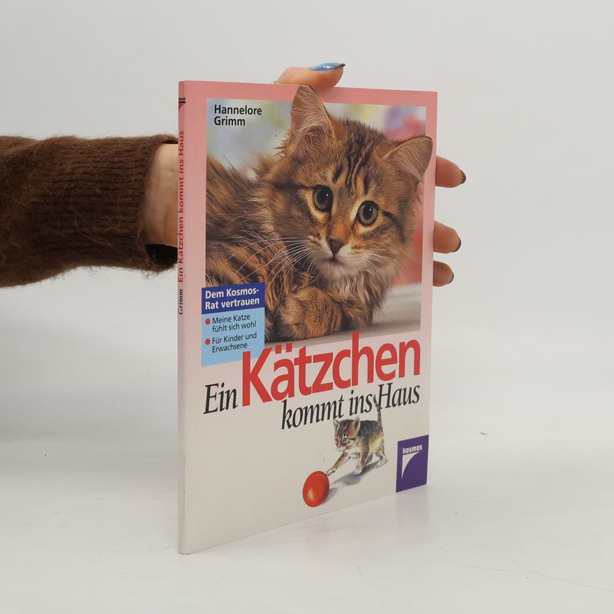 Hannelore Grimm Ein Kätzchen kommt ins Haus