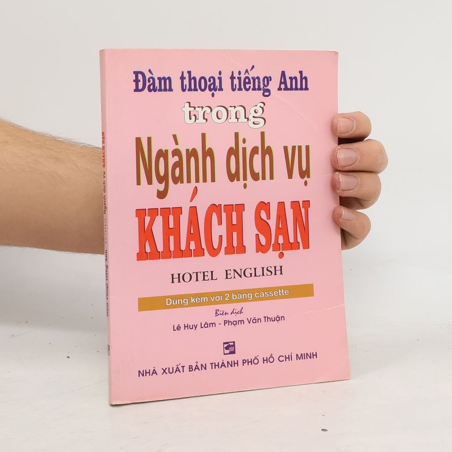 Phạm Văn Thuận Đàm thoại tiếng Anh trong ngành dịch vụ khách sạn