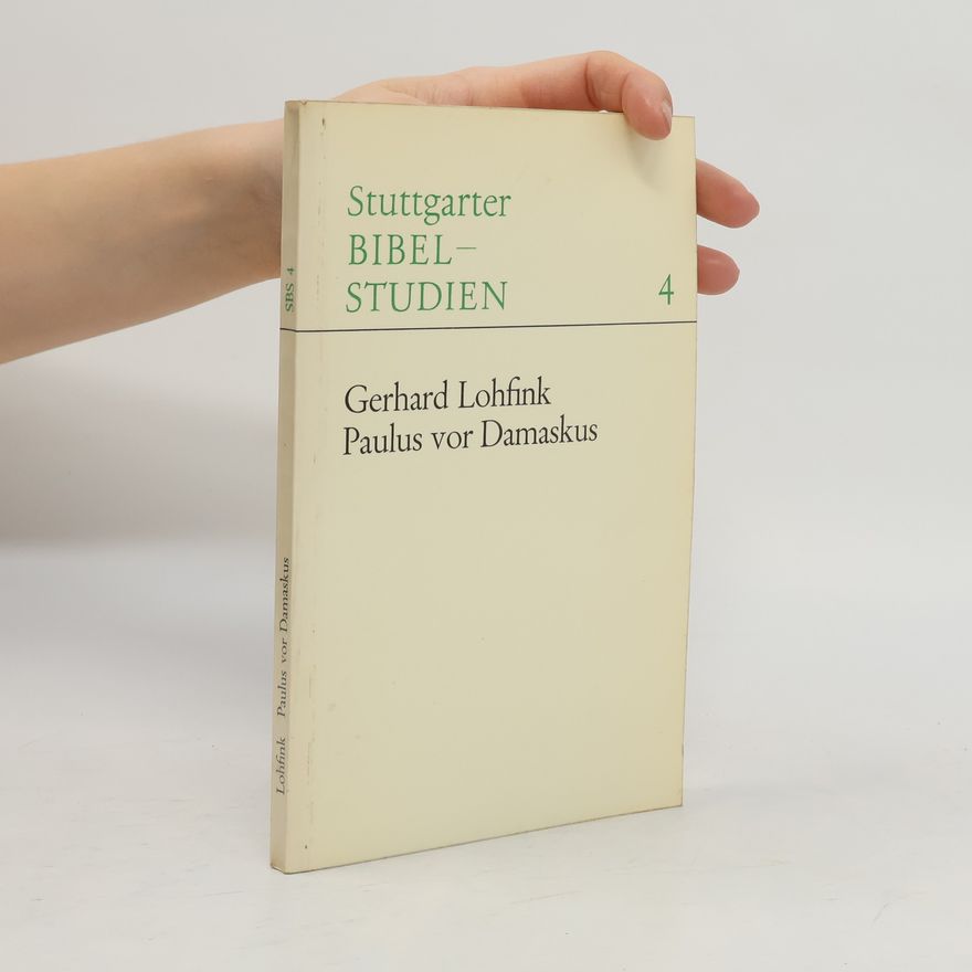 Gerhard Lohfink Paulus vor Damaskus.