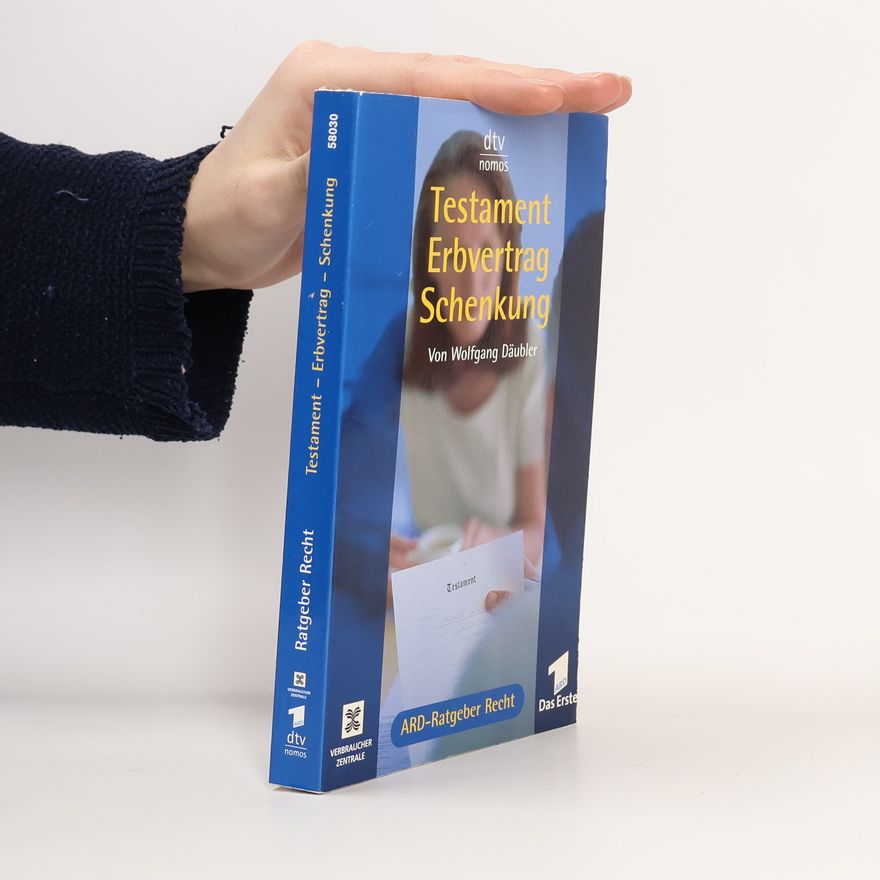 Wolfgang Däubler Testament, Erbvertrag, Schenkung