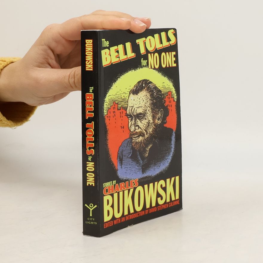 Charles Bukowski The Bell Tolls for No One