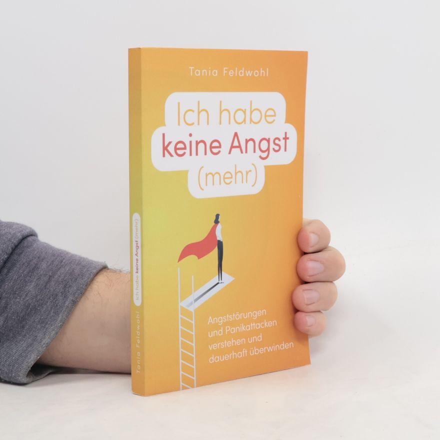 Tania Feldwohl Ich habe keine Angst (mehr)