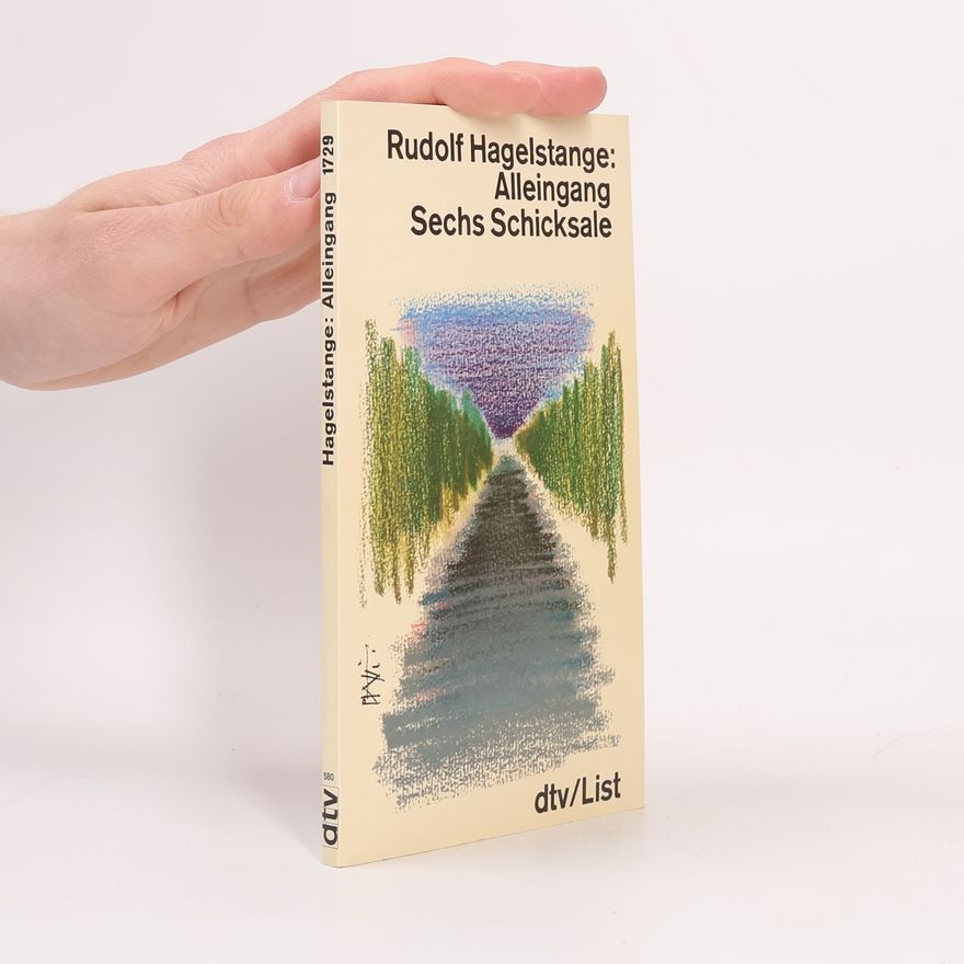 Rudolf Hagelstange Sechs Schicksale, Alleingang