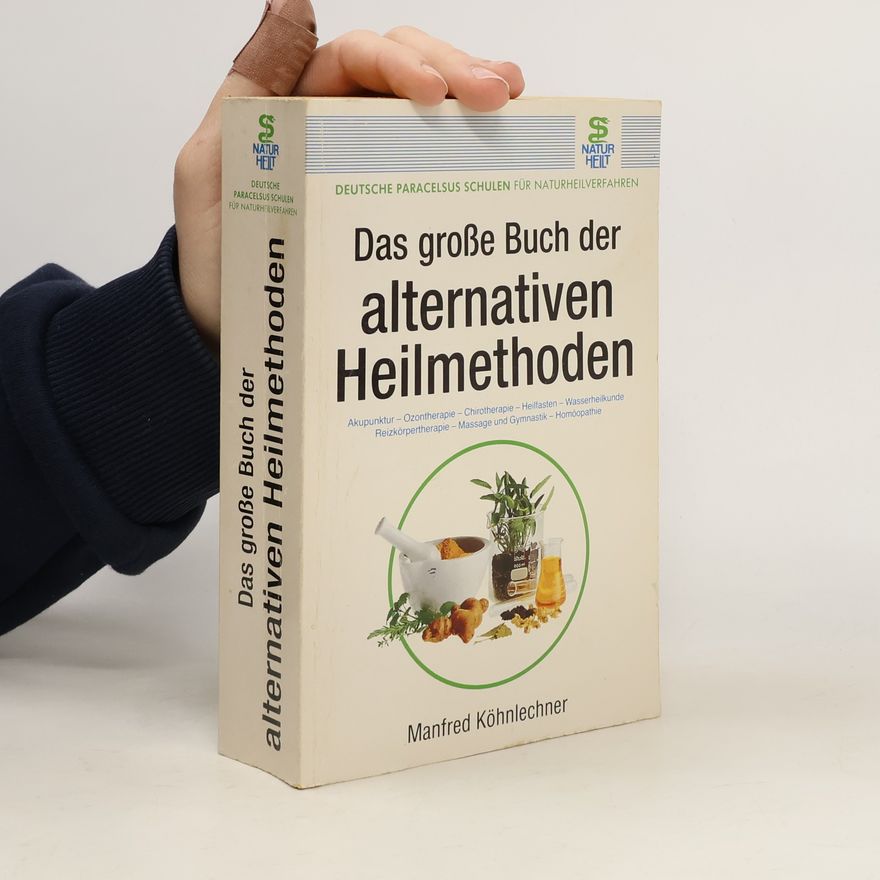 Manfred Köhnlechner Das große Buch der alternativen Heilmethoden