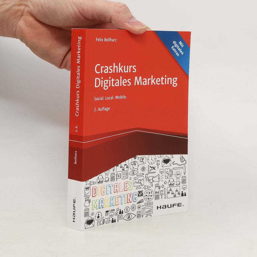 Felix Beilharz Crashkurs Digitales Marketing