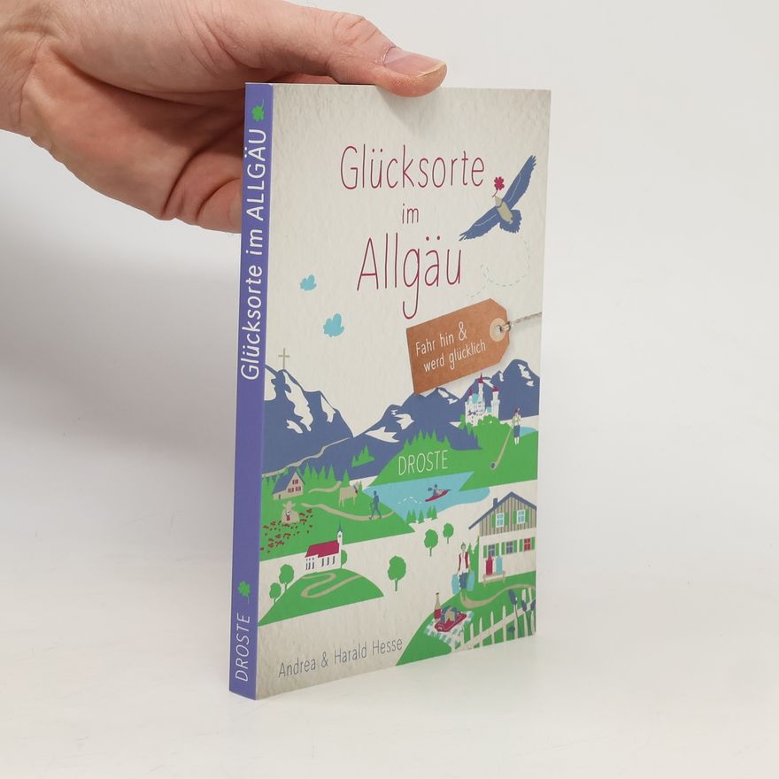 Andrea Hesse Glücksorte im Allgäu
