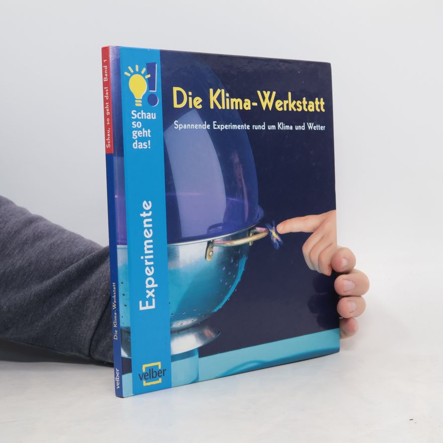 Ulrike Berger Schau, so geht das! - 1: Die Klima-Werkstatt