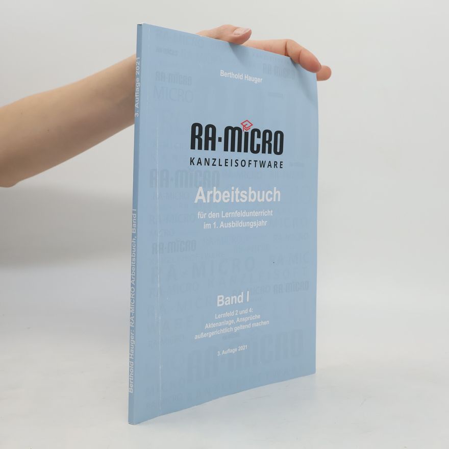 AA.VV. RA-MICRO Kanzleisoftware. Arbeitsbuch für den Lernfeldunterricht im 1. Ausbildungsjahr
