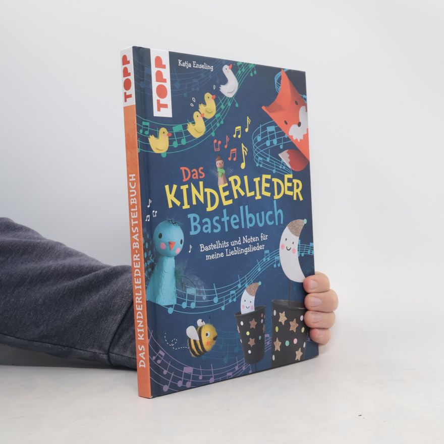 Katja Enseling Das Kinderlieder-Bastelbuch