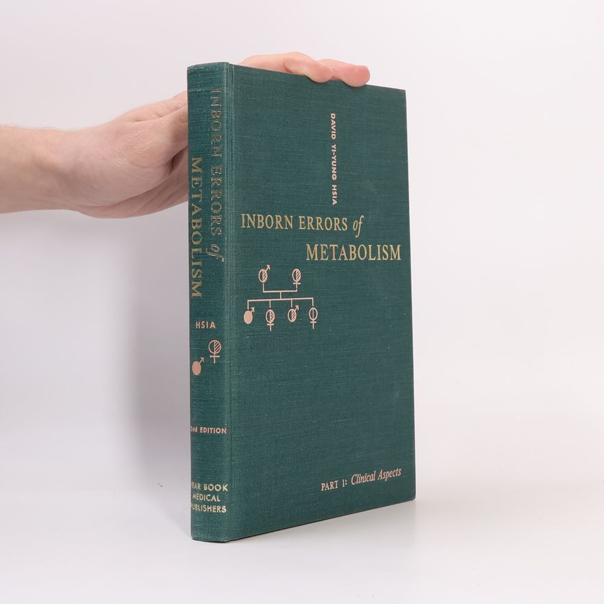 David Yi-Yung Hsia Inborn Errors of Metabolism. Part I.
