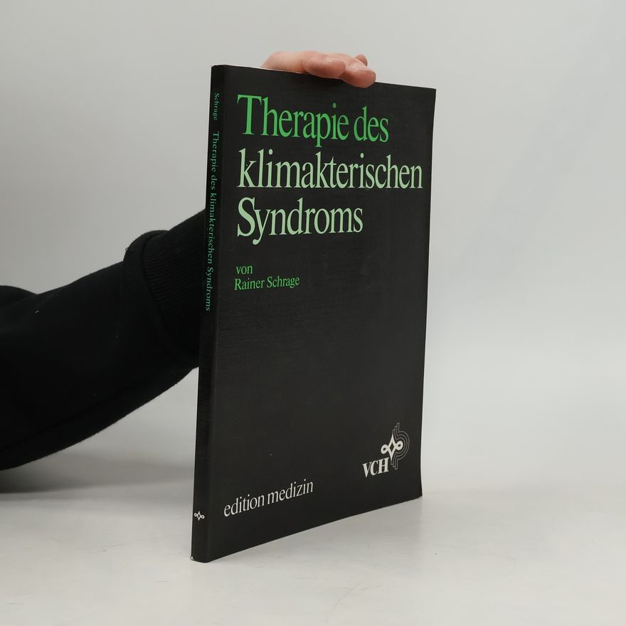 Rainer Schrage Therapie des klimakterischen Syndroms