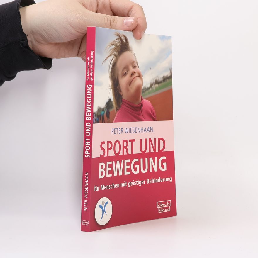 Peter Wiesenhaan Sport und Bewegung für Menschen mit geistiger Behinderung