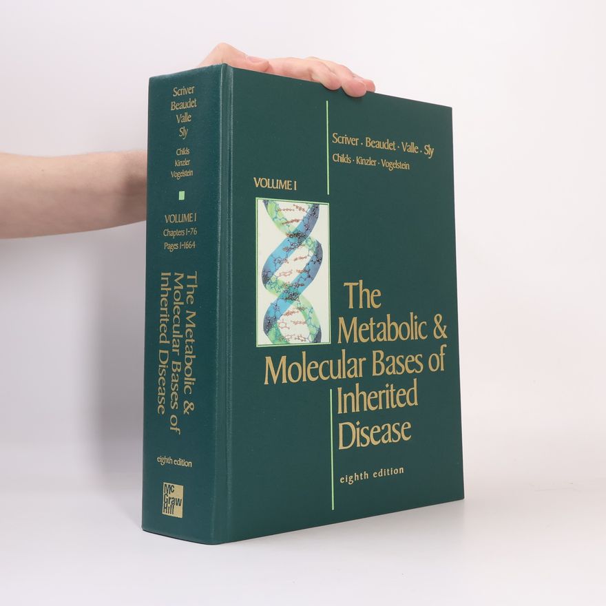 David Valle The Metabolic & Molecular Bases of Inherited Disease. Volume I