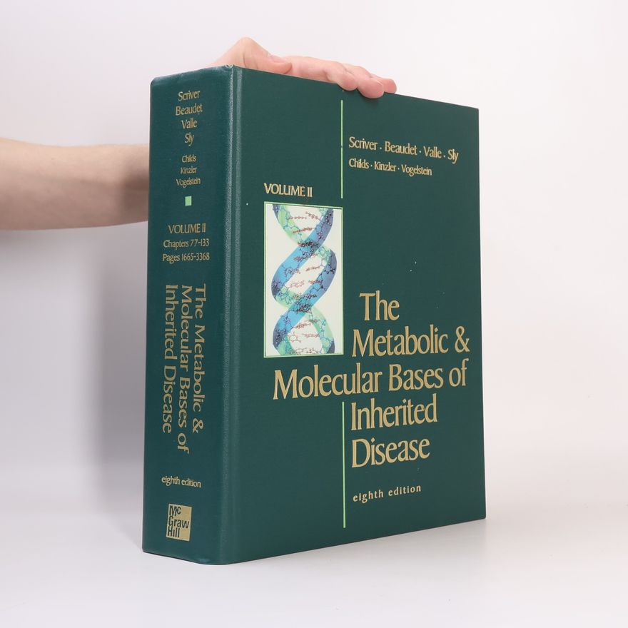 Vogelstein The Metabolic & Molecular Bases of Inherited Disease, Eighth Edition