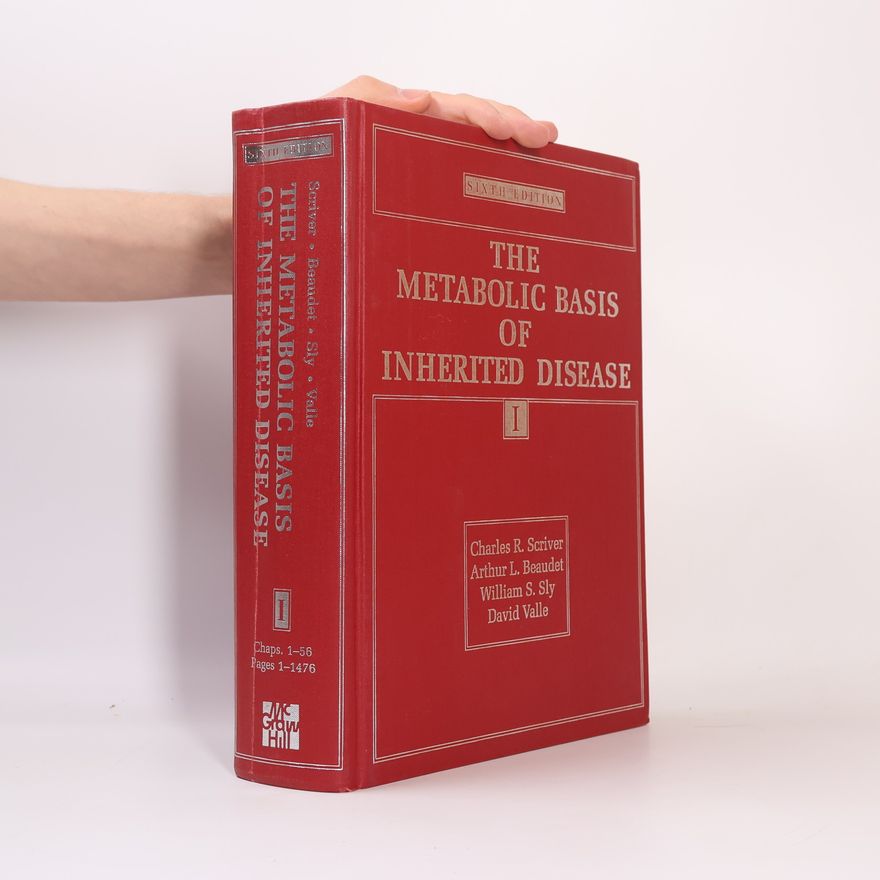 David Valle The Metabolic Basis of Inherited Disease - Sixth Edition