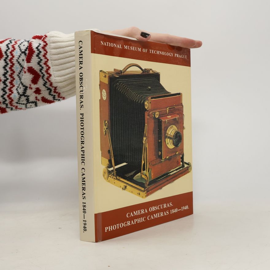 Jiří Janda Camera Obscuras, Photographic Cameras 1840-1940
