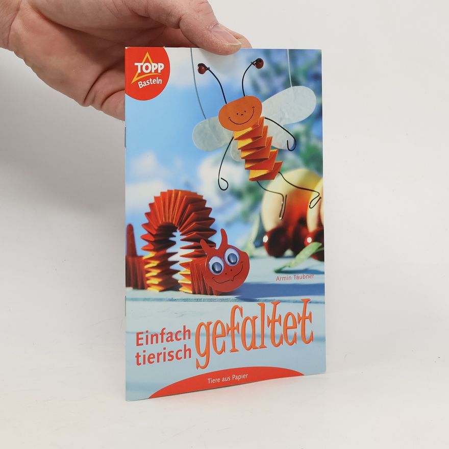 Armin Täubner Einfach tierisch gefaltet