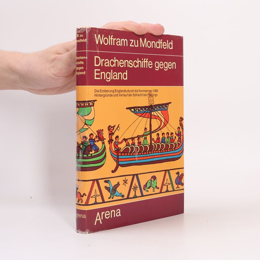 Wolfram zu Mondfeld Drachenschiffe gegen England