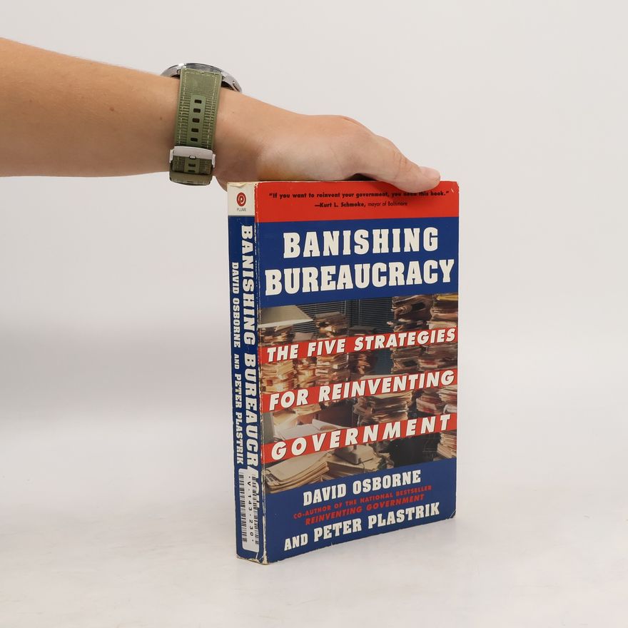 Peter Plastrik Banishing Bureaucracy