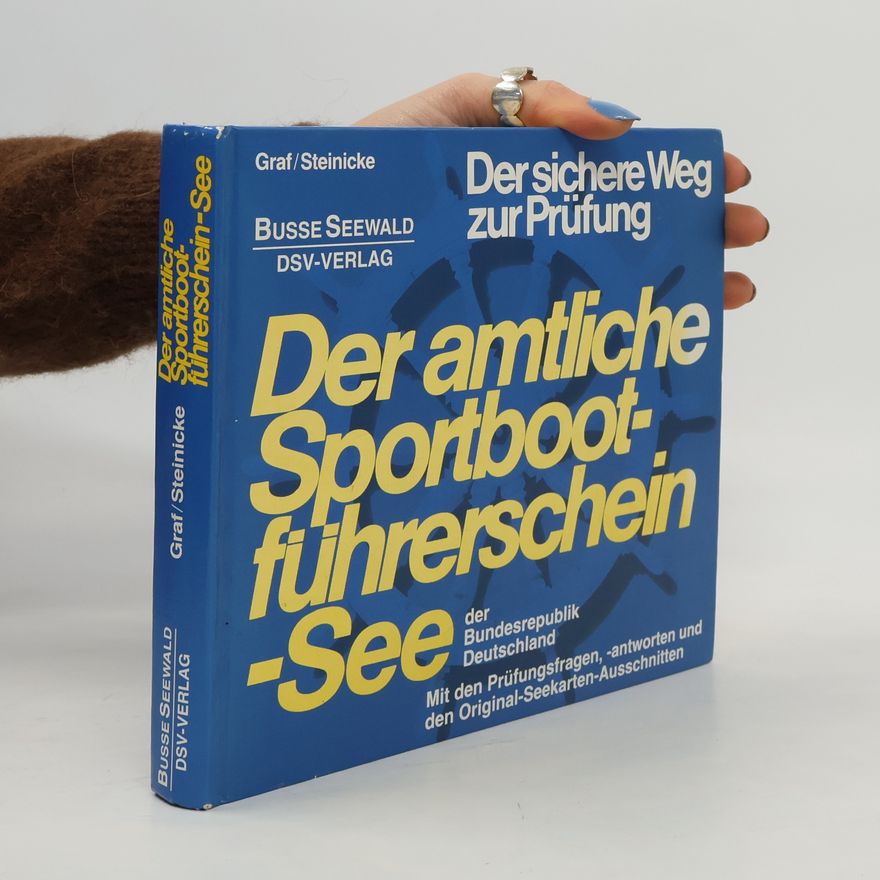 Dietrich Steinicke Der amtliche Sportbootführerschein-See der Bundesrepublik Deutschland