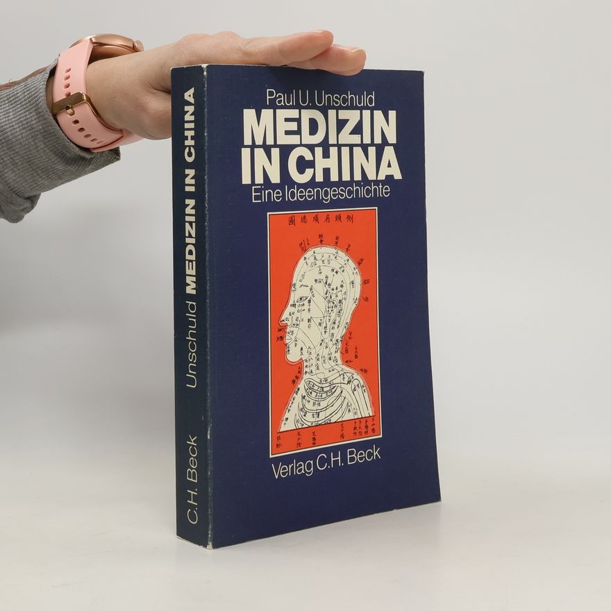 Paul U. Unschuld Medizin in China