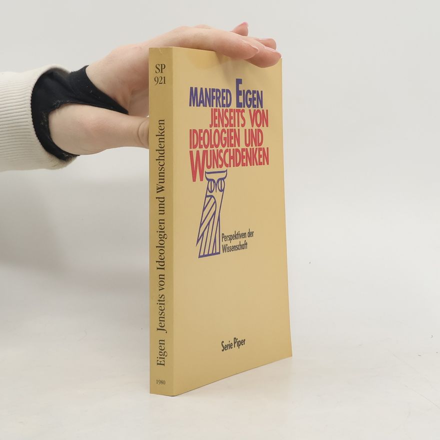 Manfred Eigen Serie Piper: Jenseits von Ideologien und Wunschdenken