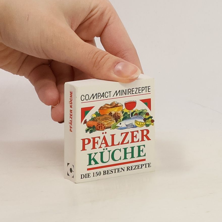 Various authors Pfälzer Küche: Die 150 besten Rezepte