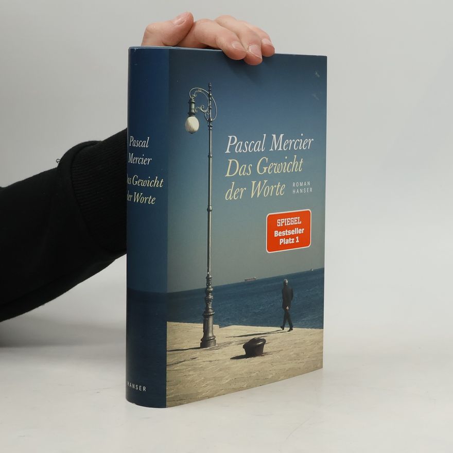 Pascal Mercier Das Gewicht der Worte