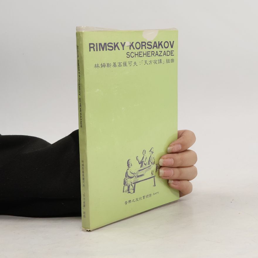 Nikolai Rimsky-Korsakov Rimsky-Korsakov - Scheherazade
