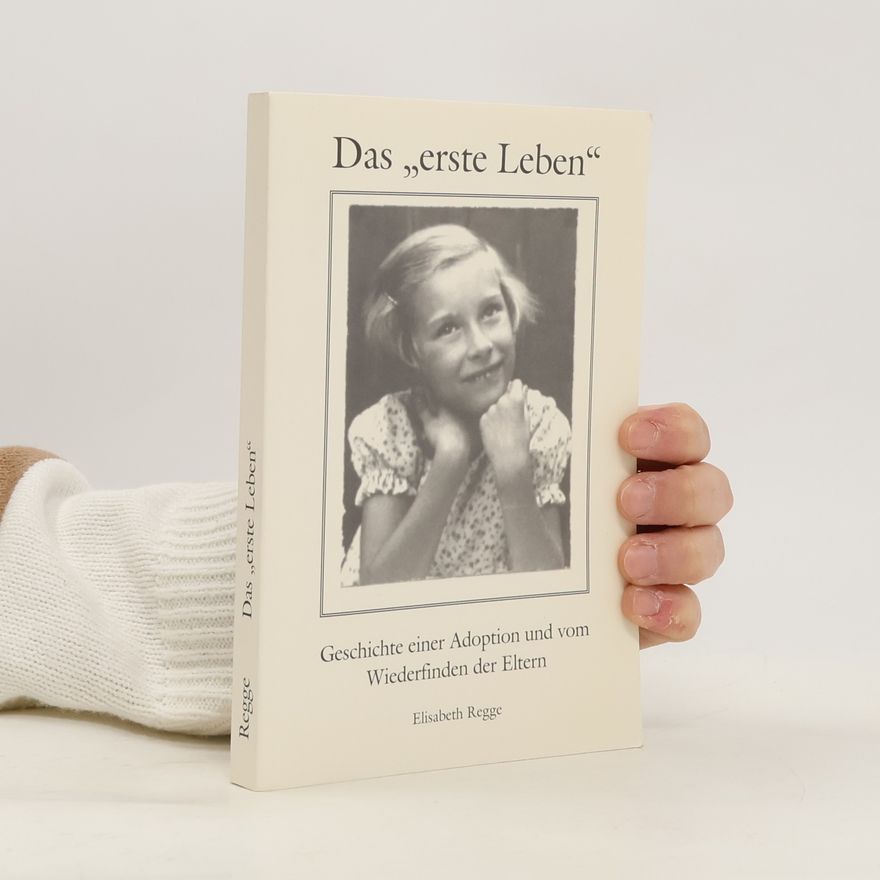 Elisabeth Regge Das "erste Leben"