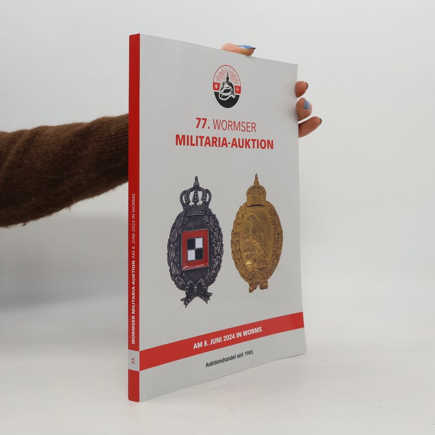 Collectif d'auteurs 77. Wormser Militaria-Auktion