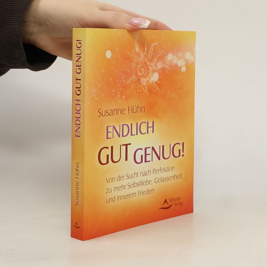 Susanne Hühn Endlich gut genug!