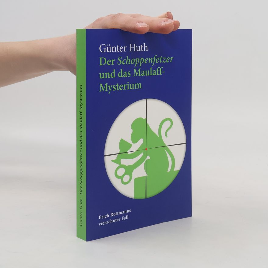 Huth Günter Der Schoppenfetzer und das Maulaff-Mysterium