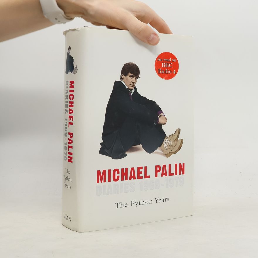 Michael Palin Michael Palin diaries 1969-1979. The Python years