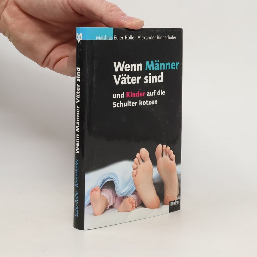 Matthias Euler Rolle Wenn Männer Väter sind und Kinder auf die Schulter kotzen