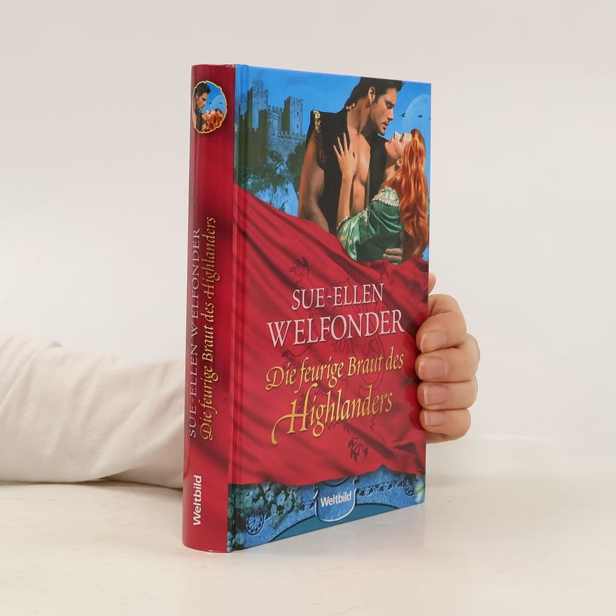 Sue-Ellen Welfonder Die feurige Braut des Highlanders