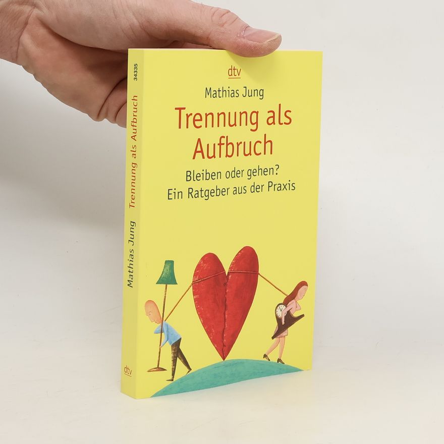 Mathias Jung Trennung als Aufbruch