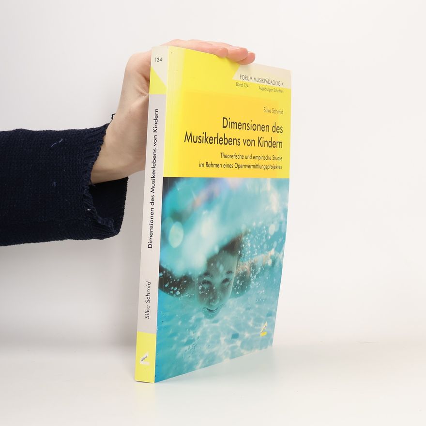 Silke Schmid Dimensionen des Musikerlebens von Kindern