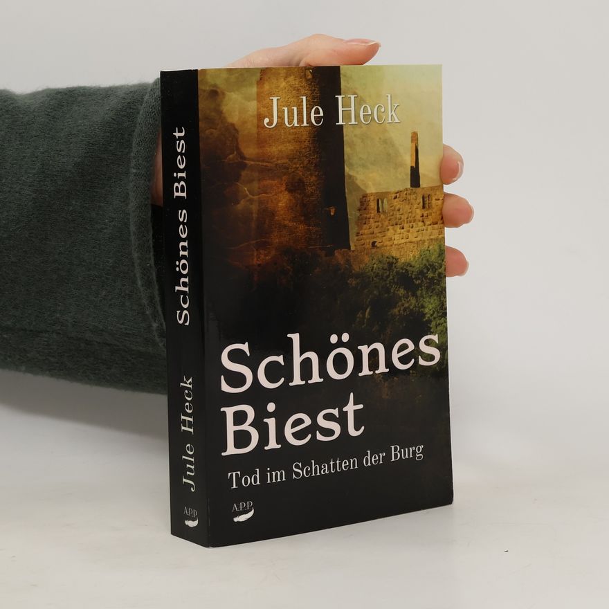 Jule Heck Tod im Schatten der Burg - 3: Schönes Biest