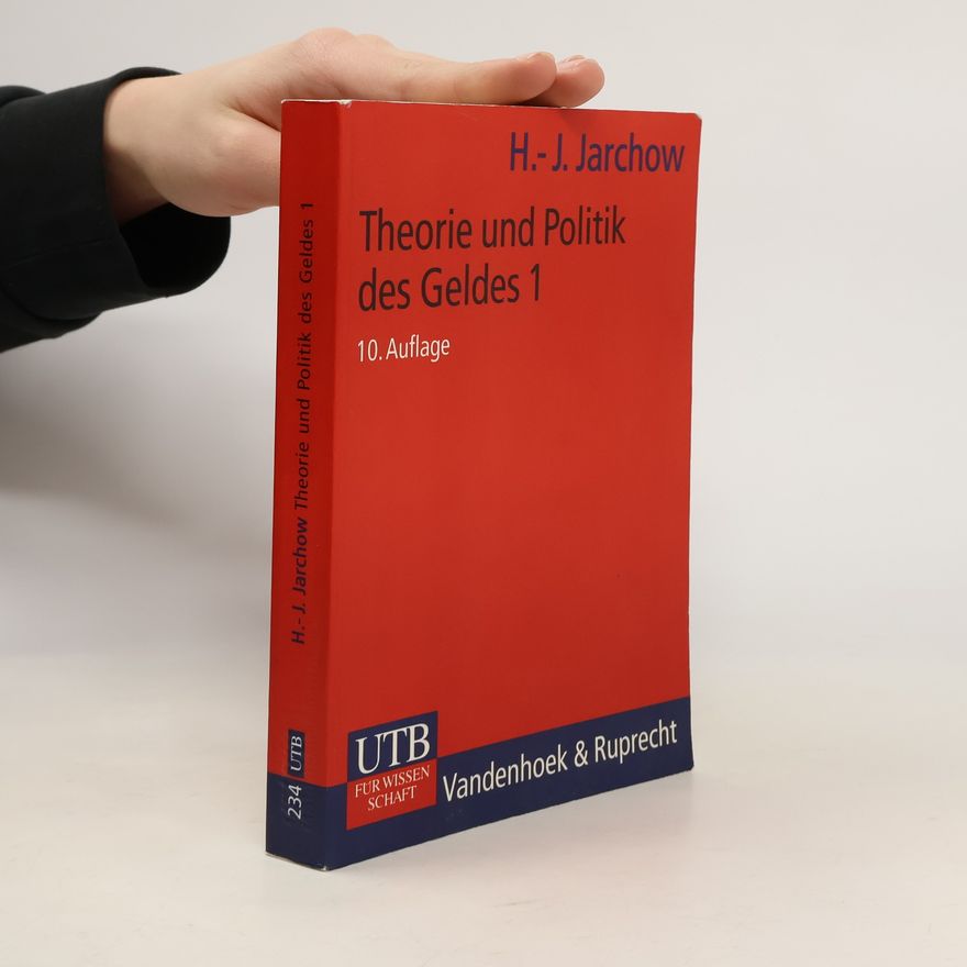 Hans Joachim Jarchow Theorie und Politik des Geldes 1