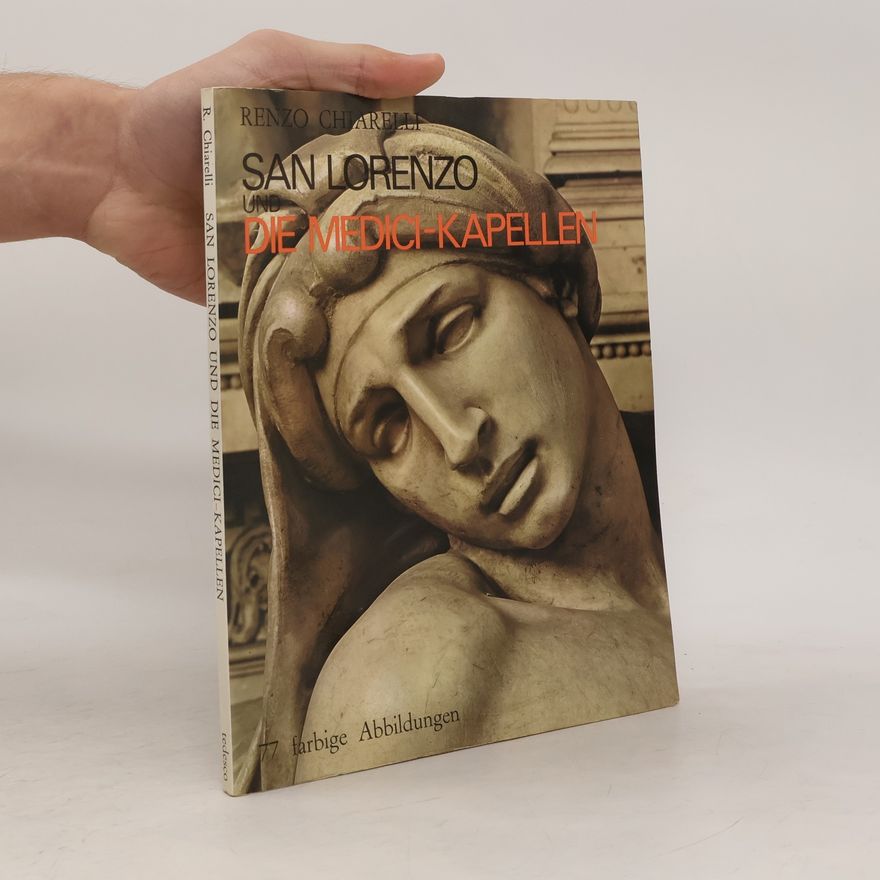 Renzo Chiarelli San Lorenzo und die Medici-Kapellen